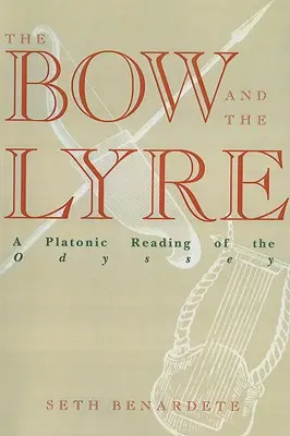 Az íj és a líra: Az Odüsszeia platonikus olvasata - The Bow and the Lyre: A Platonic Reading of the Odyssey