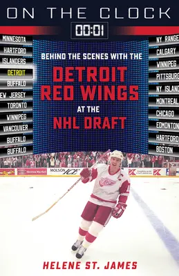 On the Clock: Detroit Red Wings: A kulisszák mögött a Detroit Red Wings az NHL-drafton - On the Clock: Detroit Red Wings: Behind the Scenes with the Detroit Red Wings at the NHL Draft