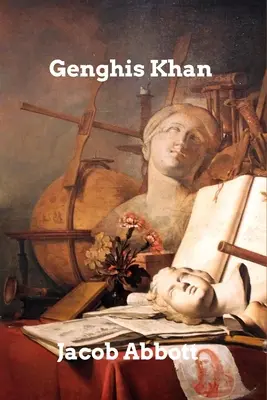 Dzsingisz kán - Genghis Khan