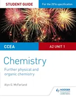 CCEA A2 A2 Unit 1 Chemistry Student Guide: További fizikai és szerves kémia - CCEA A2 Unit 1 Chemistry Student Guide: Further Physical and Organic Chemistry