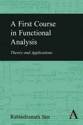 A First Course in Functional Analysis (Első kurzus a funkcionálanalízisben): Elmélet és alkalmazások - A First Course in Functional Analysis: Theory and Applications