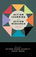 Action Learning and Action Research: Műfajok és megközelítések - Action Learning and Action Research: Genres and Approaches