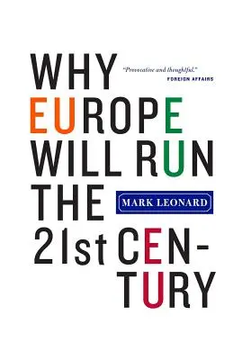 Miért Európa fogja vezetni a 21. századot - Why Europe Will Run the 21st Century