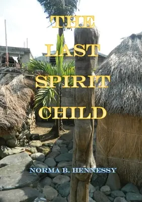 Az utolsó szellemgyerek - The Last Spirit Child