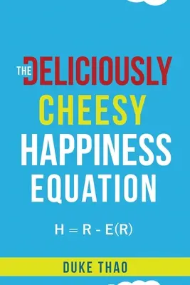 A finom sajtos boldogság egyenlete - The Deliciously Cheesy Happiness Equation