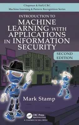 Bevezetés a gépi tanulásba és alkalmazásai az információbiztonságban - Introduction to Machine Learning with Applications in Information Security
