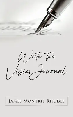 Írja meg a látomás naplót - Write the Vision Journal