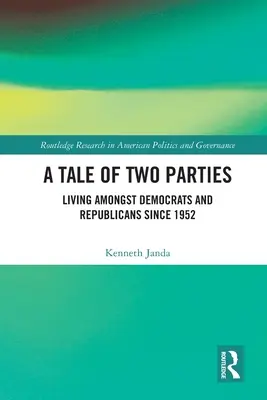 Két párt története: Élet a demokraták és a republikánusok között 1952 óta - A Tale of Two Parties: Living Amongst Democrats and Republicans Since 1952