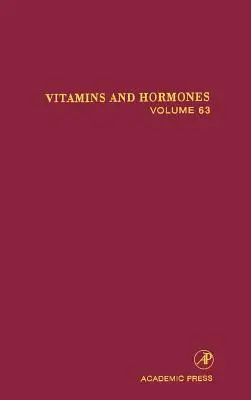 Vitaminok és hormonok: Kötet 63 - Vitamins and Hormones: Volume 63
