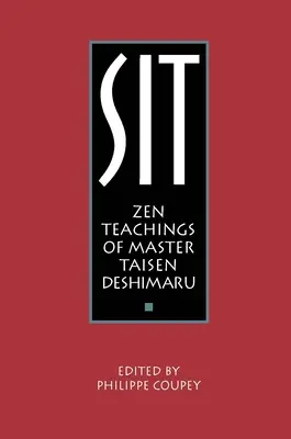 Ül: Taisen Deshimaru mester zen tanításai - Sit: Zen Teachings of Master Taisen Deshimaru