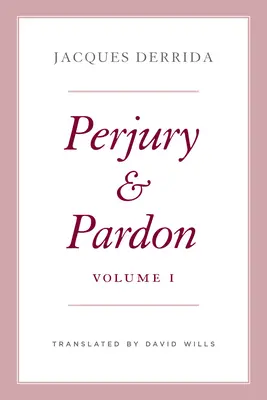 Esküszegés és bocsánat, I. kötet: Kötet 1. - Perjury and Pardon, Volume I: Volume 1