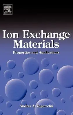 Ioncsere-anyagok: Ioncserélő anyagok: Tulajdonságok és alkalmazások - Ion Exchange Materials: Properties and Applications