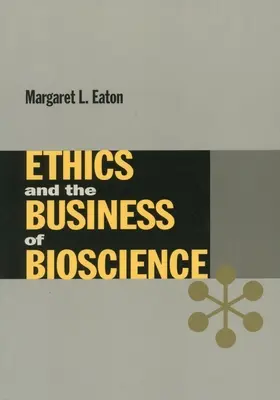 Etika és a biotudományok üzletága - Ethics and the Business of Bioscience