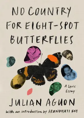 Nincs ország a nyolcpettyes pillangóknak: A Lyric Essay - No Country for Eight-Spot Butterflies: A Lyric Essay