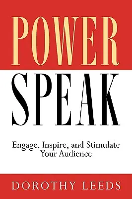 PowerSpeak: A közönség bevonása, inspirálása és ösztönzése - PowerSpeak: Engage, Inspire, and Stimulate Your Audience