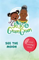 JoJo & Gran Gran: Lásd a Holdat - JoJo & Gran Gran: See the Moon