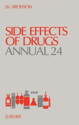 A gyógyszerek mellékhatásai Annual: Volume 24 - Side Effects of Drugs Annual: Volume 24