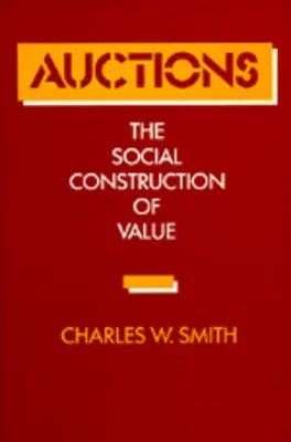 Árverések: Aukciók: Az érték társadalmi konstrukciója - Auctions: The Social Construction of Value