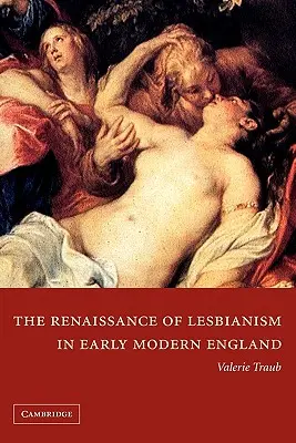 A leszbikusság reneszánsza a kora újkori Angliában - The Renaissance of Lesbianism in Early Modern England