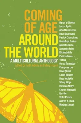 Felnőtté válás a világ körül: Multikulturális antológia - Coming of Age Around the World: A Multicultural Anthology