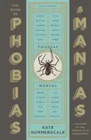 A fóbiák és mániák könyve - A világ története 99 rögeszmében - Book of Phobias and Manias - A History of the World in 99 Obsessions