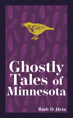 Minnesotai kísérteties történetek - Ghostly Tales of Minnesota