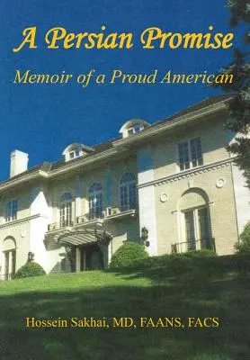 Egy perzsa ígéret - Egy büszke amerikai emlékiratai - A Persian Promise - Memoir of a Proud American