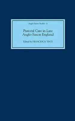 Lelkipásztorkodás a késő angolszász Angliában - Pastoral Care in Late Anglo-Saxon England