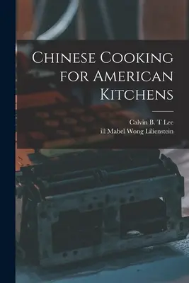 Kínai főzés amerikai konyhákban - Chinese Cooking for American Kitchens