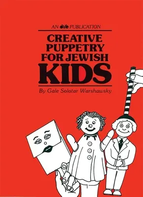 Kreatív bábjáték zsidó gyerekeknek - Creative Puppetry for Jewish Kids