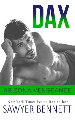 Dax: Dax: Egy arizonai bosszúregény - Dax: An Arizona Vengeance Novel