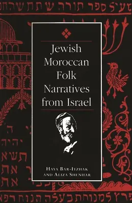 Marokkói zsidó népi elbeszélések Izraelből - Jewish Moroccan Folk Narratives from Israel