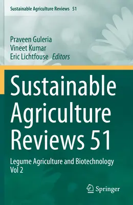 Fenntartható Mezőgazdasági Vélemények 51: Hüvelyes növények termesztése és biotechnológia 2. kötet - Sustainable Agriculture Reviews 51: Legume Agriculture and Biotechnology Vol 2