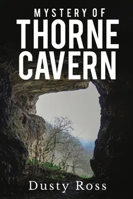 A Thorne-barlang rejtélye - Mystery of Thorne Cavern