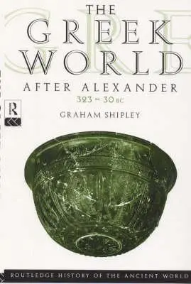 A görög világ Alexandrosz után Kr. e. 323-30 - The Greek World After Alexander 323-30 BC