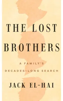 Az elveszett testvérek: Egy család évtizedes keresése - The Lost Brothers: A Family's Decades-Long Search