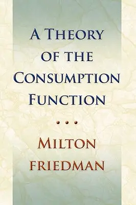 A fogyasztási függvény elmélete - Theory of the Consumption Function