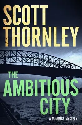 The Ambitious City: A MacNeice Rejtély - The Ambitious City: A MacNeice Mystery