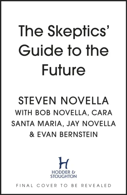 A szkeptikusok útmutatója a jövőbe - The Skeptics' Guide to the Future