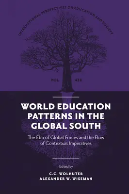 A világ oktatási mintái a globális délen: A globális erők apálya és a kontextuális kényszerek áramlása - World Education Patterns in the Global South: The Ebb of Global Forces and the Flow of Contextual Imperatives