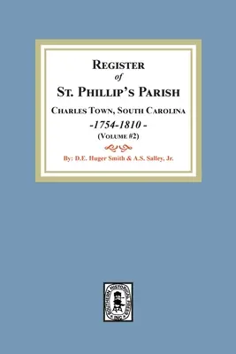 A dél-karolinai Charles Town-i Szent Fülöp-plébánia anyakönyve, 1754-1810. (2. kötet) - Register of St. Phillip's Parish, Charles Town, South Carolina, 1754-1810. (Volume #2)