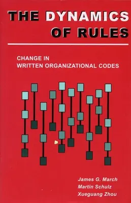 A szabályok dinamikája: Az írott szervezeti kódexek változása - Dynamics of Rules: Change in Written Organizational Codes