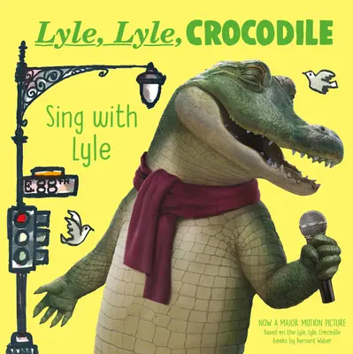 Lyle, Lyle, Crocodile: Lyle: Énekelj együtt Lyle-lal - Lyle, Lyle, Crocodile: Sing with Lyle