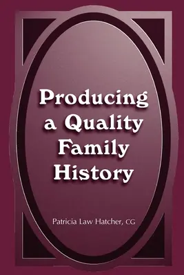 Minőségi családtörténet előállítása - Producing a Quality Family History