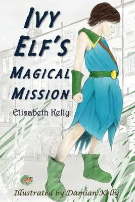 Ivy Elf varázslatos küldetése - Ivy Elf's Magical Mission