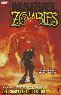 Marvel Zombies, 1. kötet: A teljes gyűjtemény - Marvel Zombies, Volume 1: The Complete Collection