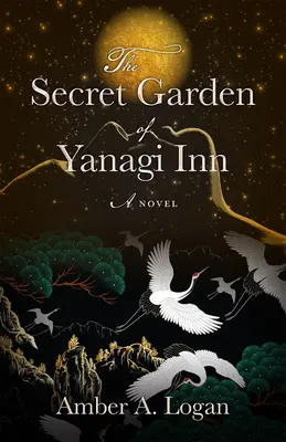 A Yanagi fogadó titkos kertje - The Secret Garden of Yanagi Inn