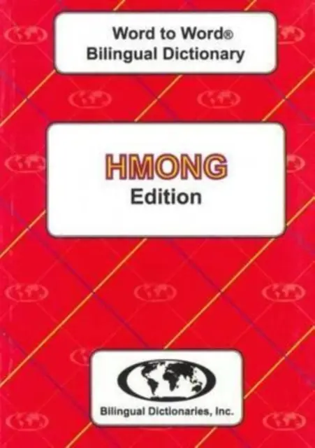 Angol-Hmong & Hmong-Angol Szó-szószótár - English-Hmong & Hmong-English Word-to-Word Dictionary