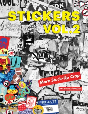 Matricák Vol. 2: A punk rocktól a kortárs művészetig. (Aka More Stuck-Up Crap) - Stickers Vol. 2: From Punk Rock to Contemporary Art. (Aka More Stuck-Up Crap)