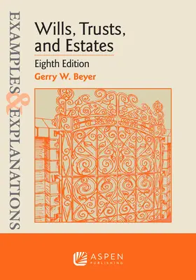 Példák és magyarázatok végrendeletekhez, trösztökhöz és hagyatékokhoz - Examples & Explanations for Wills, Trusts, and Estates